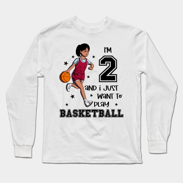 Girl plays basketball - I am 2 Long Sleeve T-Shirt by Modern Medieval Design